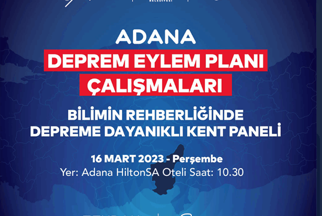 TÜRKİYE’NİN DEPREMİ ADANA’DA MASAYA YATIYOR…