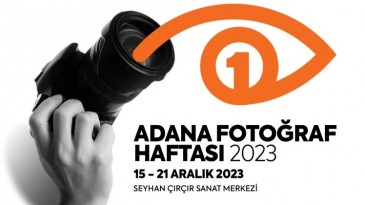 ADANA FOTOĞRAF HAFTASI BAŞLIYOR