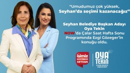 OYA TEKİN, YENİ BİR SEYHAN İÇİN GELİYOR