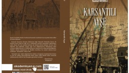 SEDAT MEMİLİ, “KARSANTILI AYŞE”YE ROMAN YAZDI