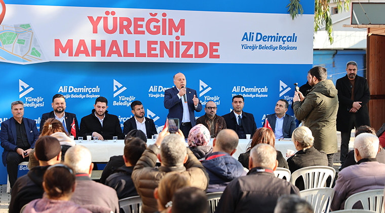 YÜREĞİR’DE BAŞKANLA MAHALLE BULUŞMALARI GERÇEKLEŞİYOR