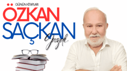 GÜNÜN KİTAPLARI – ÖZKAN SAÇKAN YAZDI