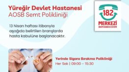 AOSB SEMT POLİKLİNİĞİ YENİ BRANŞLARLA HİZMETTE