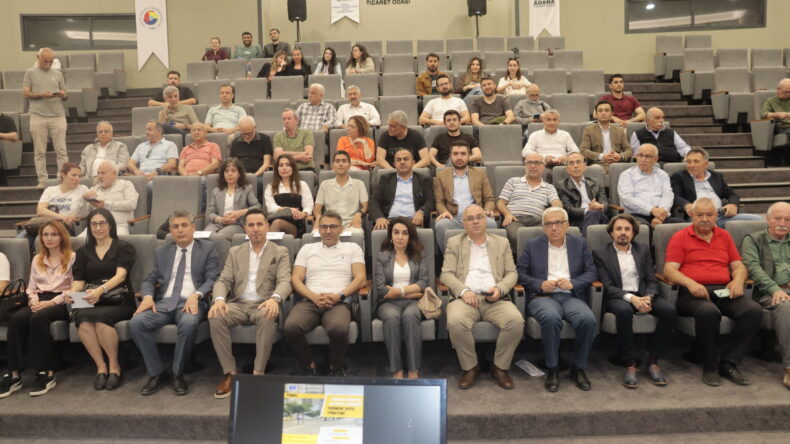 ADANA’NIN ALTYAPI SORUNLARI VE ÇÖZÜMLER KONUŞULDU