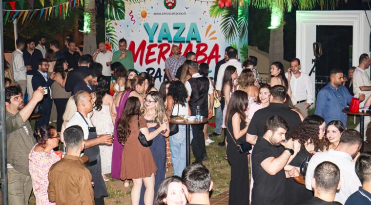 ADANA BAROSU YAZA MERHABA PARTİSİ COŞKUYLA GERÇEKLEŞTİRİLDİ