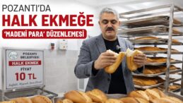 POZANTI’DA HALK EKMEĞE ‘MADENİ PARA’ DÜZENLEMESİ