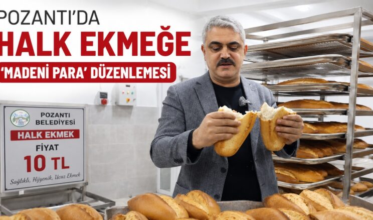 POZANTI’DA HALK EKMEĞE ‘MADENİ PARA’ DÜZENLEMESİ
