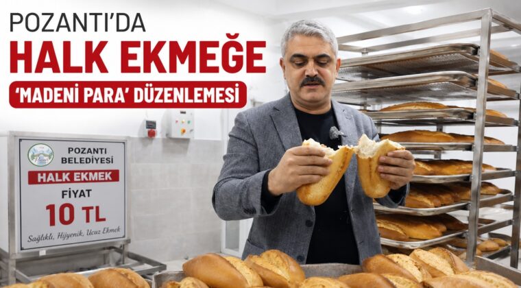 POZANTI’DA HALK EKMEĞE ‘MADENİ PARA’ DÜZENLEMESİ