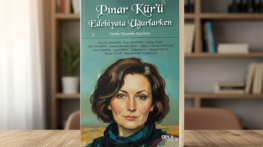 PINAR KÜR’Ü EDEBİYATLA UĞURLAYAN KİTAP ADANA’DAN ÇIKTI…