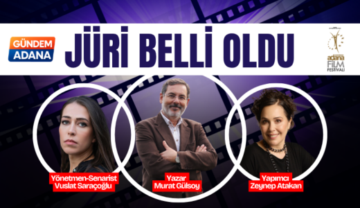 ADANA ALTIN KOZA’NIN EDEBİYAT UYARLAMSI SNARYO YARIŞMASI JÜRİSİ BELLİ OLDU