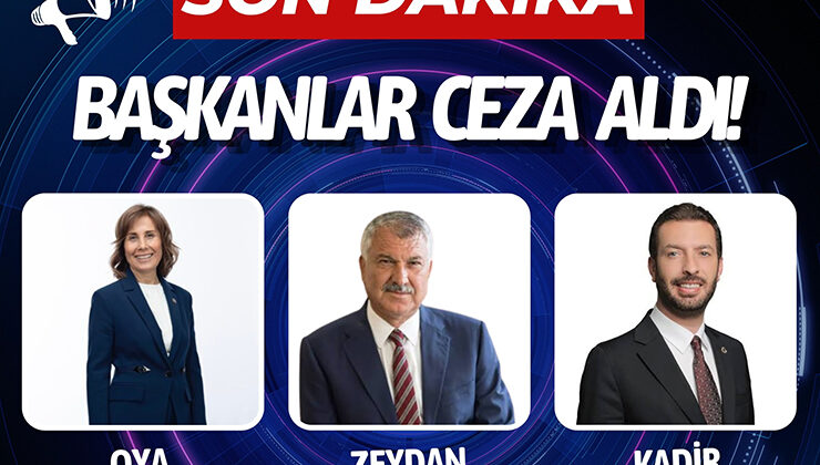 SON DAKİKA… BAŞKANLAR CEZA ALDI…