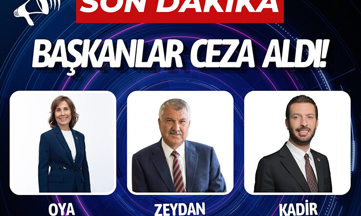 SON DAKİKA… BAŞKANLAR CEZA ALDI…