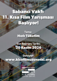 SABANCI VAKFI 11. KISA FİLM YARIŞMASI’NIN BAŞVURULARI BAŞLADI