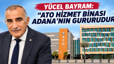 YÜCEL BAYRAM’DAN ATO BİNASI AÇIKLAMASI…