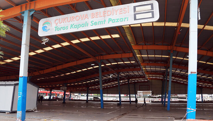 ÇUKUROVA’DA KAPALI SEMT PAZARLARI YENİLENİYOR